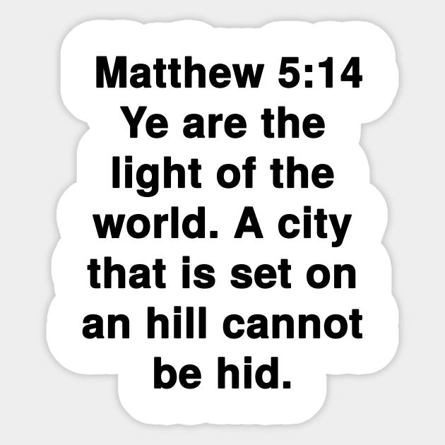 Matthew 5:14  King James Version (KJV) Bible Verse Typography Sticker by Holy Bible Verses